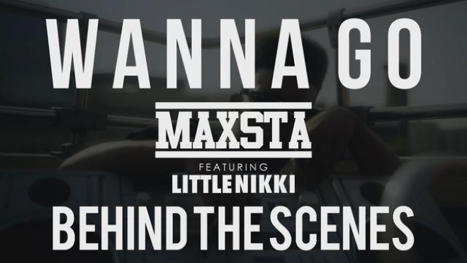 Maxsta Feat Little Nikki - Wanna Go