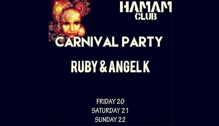 Carnival Party στο Hamam Club στις 20,21 & 22 Φεβρουαρίου! -Στα desks ο Dj Ruby & Angel K.